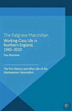 Bertrand.pt - Working-Class Life In Northern England, 1945-2010