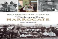 Working Class Lives In Edwardian Harrogate