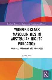 Working-Class Masculinities In Australian Higher Education