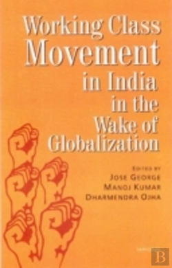 Bertrand.pt - Working Class Movement In India In The Wake Of Globalization