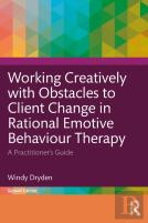 Working Creatively With Obstacles To Client Change In Rational Emotive Behaviour Therapy