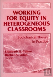 Working For Equity In Heterogeneous Classrooms