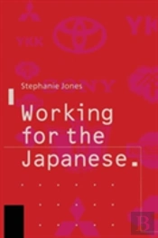 Working For The Japanese: Myths And Realities