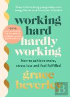 Working Hard, Hardly Working