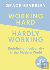 Working Hard, Hardly Working