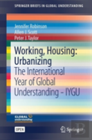 Working, Housing: Urbanizing