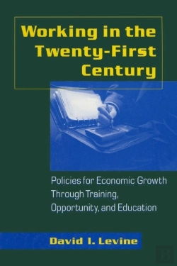Bertrand.pt - Working In The Twenty-First Century: Policies For Economic Growth Through Training, Opportunity, And Education