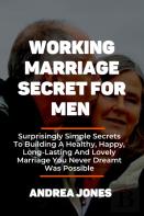Working Marriage Secret For Men