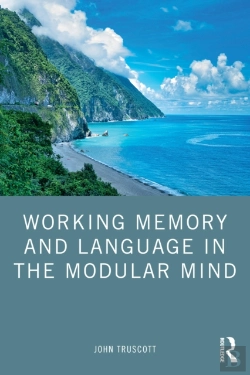 Bertrand.pt - Working Memory And Language In The Modular Mind