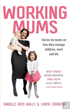 Bertrand.pt - Working Mums: Stories By Mums On How The