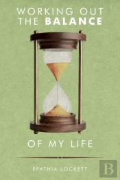 Working Out The Balance Of My Life
