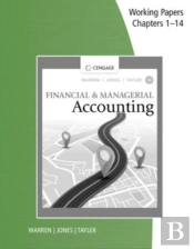 Working Papers, Chapters 1-14 For Warren/Jones/Tayler'S Financial &  Managerial Accounting