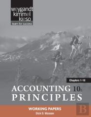 Working Papers Chapters 1-18 To Accompany Accounting Principles