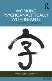 Working Psychoanalytically With Infants