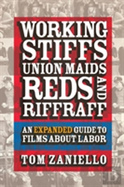 Working Stiffs, Union Maids, Reds, And Riffraff