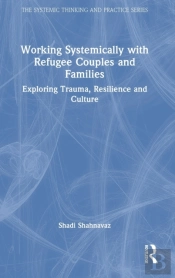 Working Systemically With Refugee Couples And Families