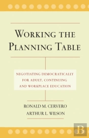 Working The Planning Table: Negotiating Educationa L Programs For Adults