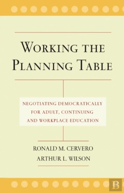 Bertrand.pt - Working The Planning Table: Negotiating Educationa L Programs For Adults
