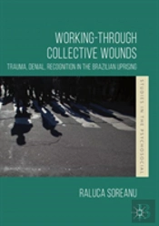 Working-Through Collective Wounds