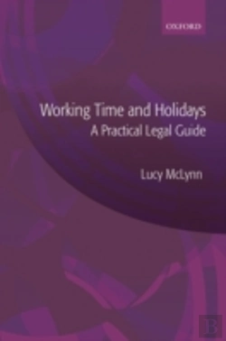 Bertrand.pt - Working Time And Holidays: A Practical Legal Guide