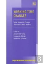 Working-Time Changes - Social Integration Through Transitional Labour Markets