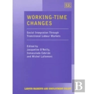 Working-Time Changes - Social Integration Through Transitional Labour Markets