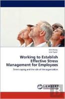 Working To Establish Effective Stress Management For Employees
