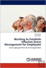 Working To Establish Effective Stress Management For Employees