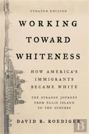 Working Toward Whiteness