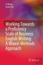 Working Towards A Proficiency Scale Of Business English Writing: A Mixed-Methods Approach