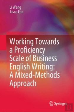 Bertrand.pt - Working Towards A Proficiency Scale Of Business English Writing: A Mixed-Methods Approach