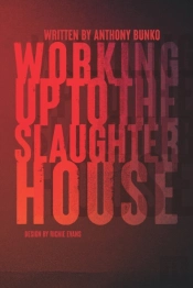 Working Up To The Slaughterhouse
