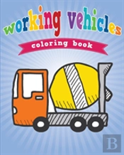 Working Vehicles Coloring Book
