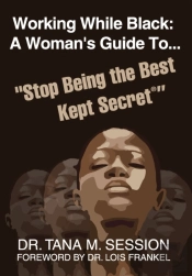 Working While Black: A Woman'S Guide To