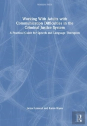 Working With Adults With Communication Difficulties In The Criminal Justice System