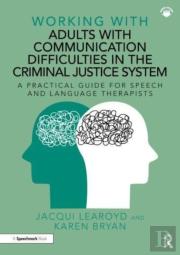 Working With Adults With Communication Difficulties In The Criminal Justice System