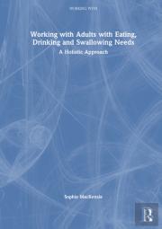 Working With Adults With Eating, Drinking And Swallowing Needs