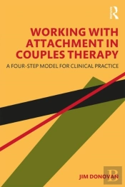 Working With Attachment In Couples Therapy