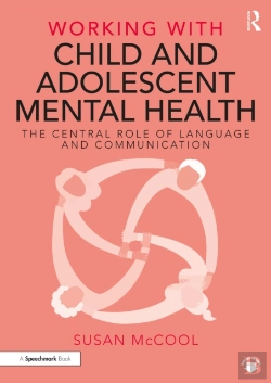 Bertrand.pt - Working With Child And Adolescent Mental Health: The Central Role Of Language And Communication