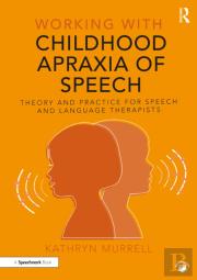 Working With Childhood Apraxia Of Speech