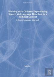Working With Children Experiencing Speech And Language Disorders In A Bilingual Context