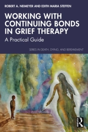 Working With Continuing Bonds In Grief Therapy