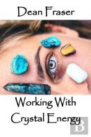 Working With Crystal Energy