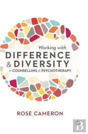 Working With Difference And Diversity In Counselling And Psychotherapy