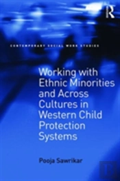 Working With Ethnic Minorities And Across Cultures In Western Child Protection Systems