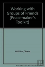 Working With Groups Of Friends