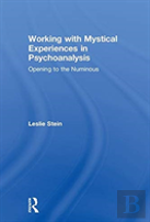 Working With Mystical Experiences In Psychoanalysis