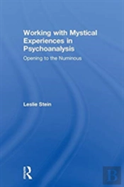 Working With Mystical Experiences In Psychoanalysis