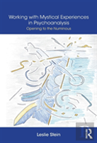 Working With Mystical Experiences In Psychoanalysis