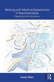 Working With Mystical Experiences In Psychoanalysis
